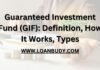 Guaranteed Investment Fund (GIF): Definition, How It Works, Types