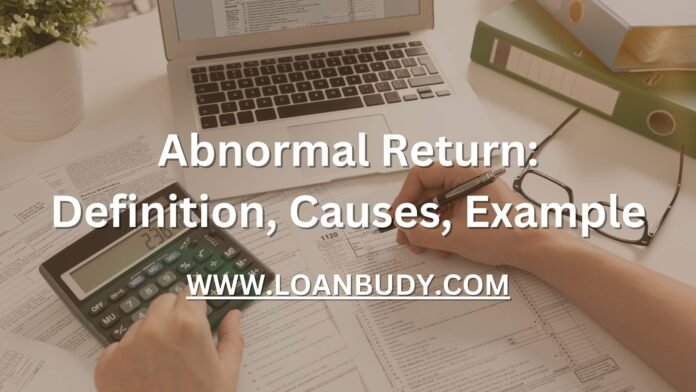 Abnormal Return: Definition, Causes, Example