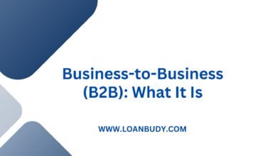 Business-to-Business (B2B): What It Is