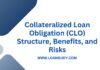 Collateralized Loan Obligation (CLO) Structure, Benefits, and Risks