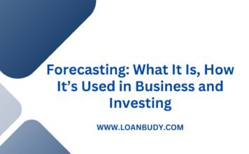 Forecasting: What It Is, How It’s Used in Business and Investing