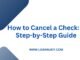 How to Cancel a Check: A Step-by-Step Guide