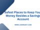 Safest Places to Keep Your Money Besides a Savings Account