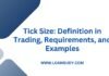 Tick Size: Definition in Trading, Requirements, and Examples